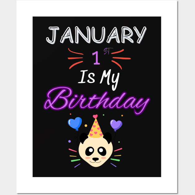 JANUARY 1 ST IS MY BIRTHDAY Wall Art by Oasis Designs